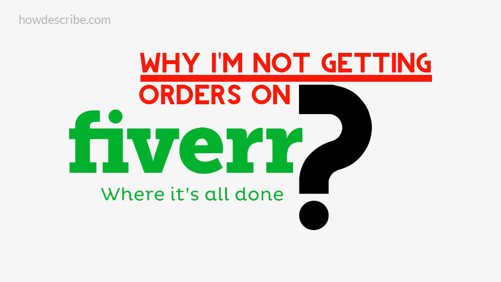 Why I am not getting orders on Fiverr?